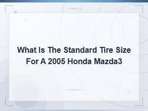 Standard Tire Size for the Mazda3